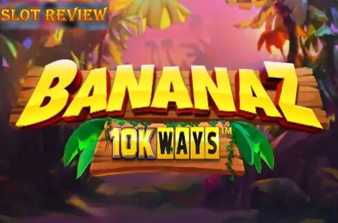 Bananaz 10K Ways slot